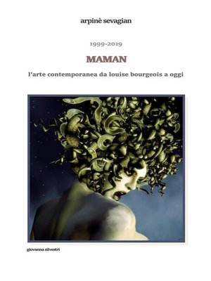 cover image of 1999-2019. Maman. L'arte contemporanea da Louise Bourgeois a oggi